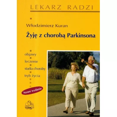 �yj� z chorob� Parkinsona. Wydanie 2 - W�odzimierz Kuran