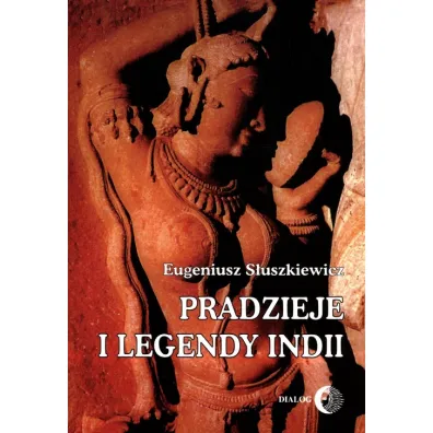 Pradzieje i legendy Indii - Eugeniusz S�uszkiewicz