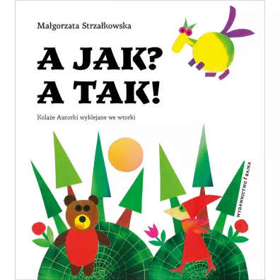 A jak? A tak! - Ma�gorzata Strza�kowska