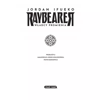 Raybearer. W�adcy Promienia. Tom 1