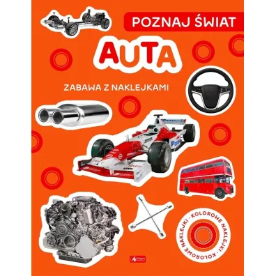 Auta. Poznaj �wiat. Zabawa z naklejkami