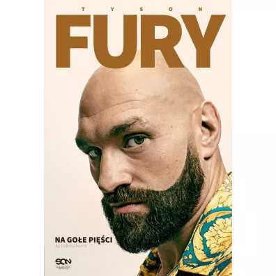Tyson Fury. Na go�e pi�ci. Autobiografia - Tyson  Fury