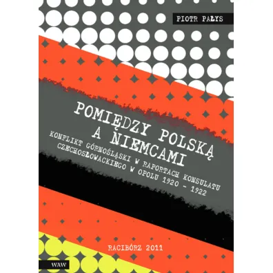 Pomi�dzy Polsk� a Niemcami - Piotr Pa�ys