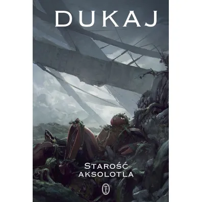 Staro�� aksolotla - Jacek Dukaj