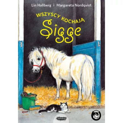 Wszyscy kochaj Sigge - Margareta Nordqvist, Lin Hallberg