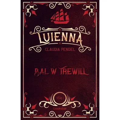 Luienna. Bal w Trewill. Tom 1