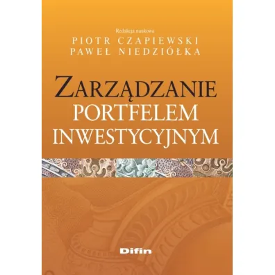 Zarz�dzanie portfelem inwestycyjnym - Pawe� Niedzi�ka, Piotr Czapiewski