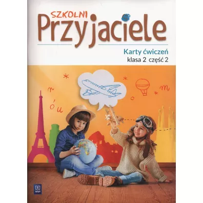 Szkolni przyjaciele. Karty �wicze�. Klasa 2. Cz�� 2. Edukacja wczesnoszkolna - Irena Zarzycka, Jadwiga Hanisz, Kinga Preibisz-Wala, Ewa  Schumacher