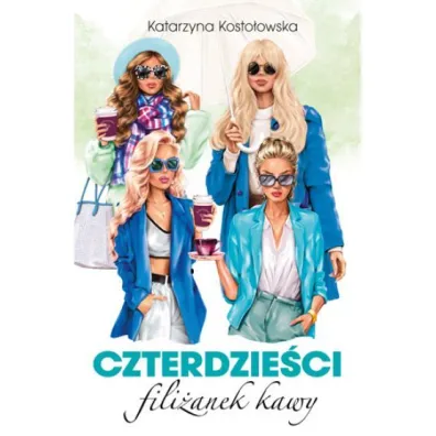 Czterdzie�ci fili�anek kawy - Katarzyna Kosto�owska