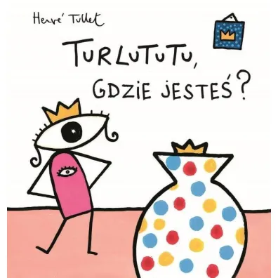 Turlututu gdzie jeste�
