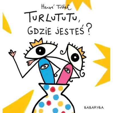 Turlututu gdzie jeste�
