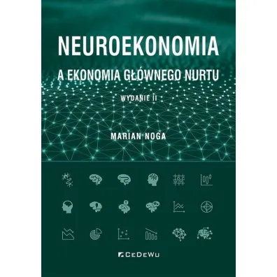 Neuroekonomia a ekonomia g��wnego nurtu - Marian Noga