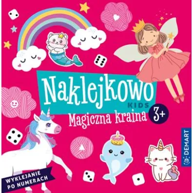 Naklejkowo Kids 3+ Magiczna kraina - Anna Borchard, Monika Sarwiska-Niewielska