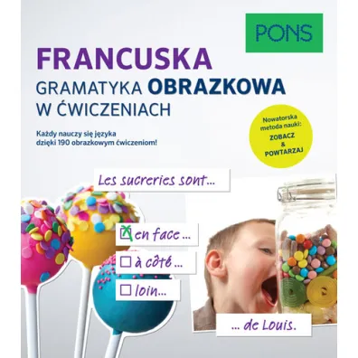 Francuska gramatyka obrazkowa w �wiczeniach PONS