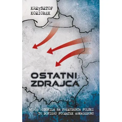 Ostatni zdrajca - Krzysztof Kozio�ek