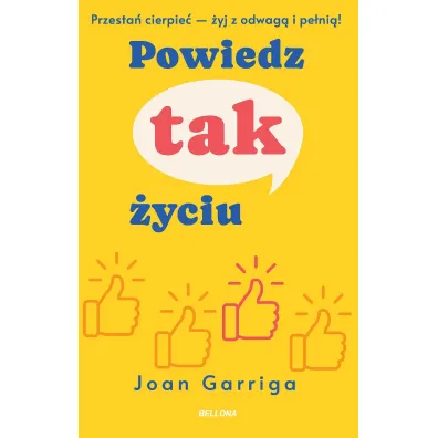 Powiedz tak �yciu - Joan  Garriga