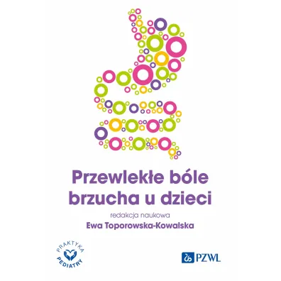 Przewlek�e b�le brzucha u dzieci - Ewa  Toporowska-Kowalska