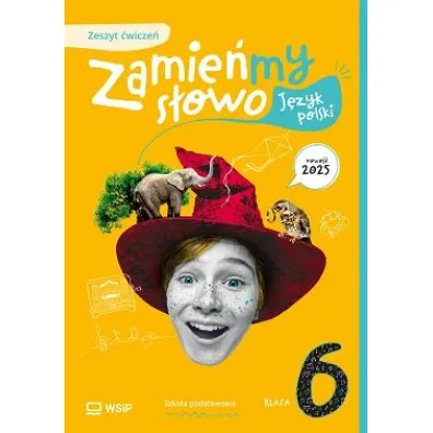 Zamie�my s�owo. J�zyk polski. Zeszyt �wicze�. Szko�a podstawowa. Klasa 6 - Katarzyna Kukla-Guzgan