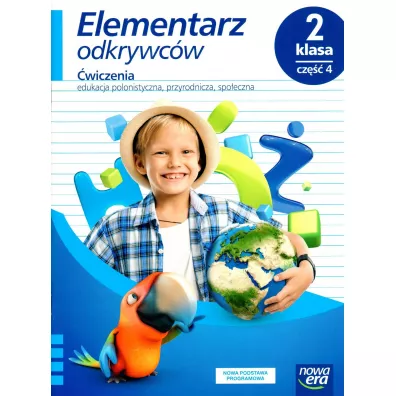Elementarz odkrywc�w. Klasa 2. Cz�� 4. �wiczenia. Edukacja polonistyczna, przyrodnicza, spo�eczna