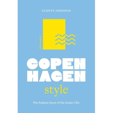 Little Book of Copenhagen Style wer. angielska - Glenys Johnson, Alison  Flood