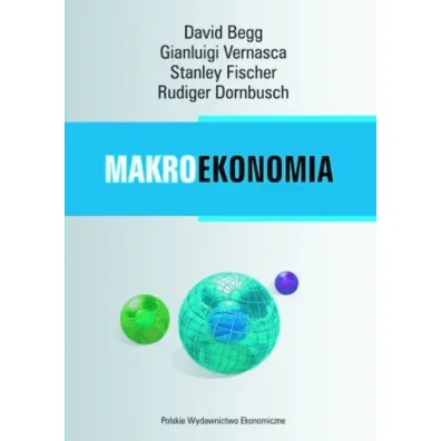 Makroekonomia - David Begg, Dornbusch Rudiger, Stanley Fisher, Vernasca Gianluigi
