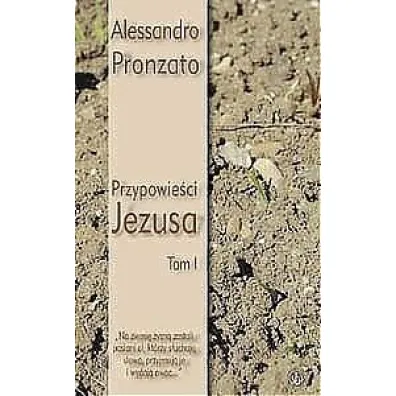 Przypowie�ci Jezusa T.1 - Pronzato Alessandro