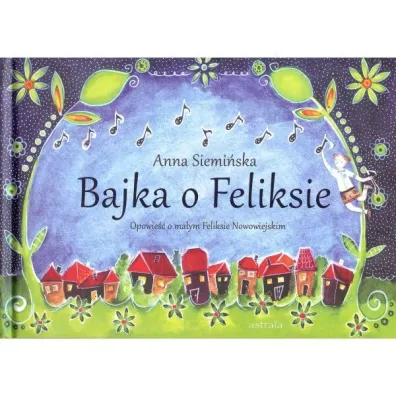 Bajka o Feliksie - Anna Siemi�ska