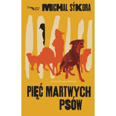 Pi�� martwych ps�w - Michal S�kora
