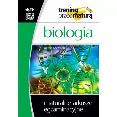 Trening przed matur�. Biologia. Maturalne arkusze egzaminacyjne - Dawid Kaczmarek