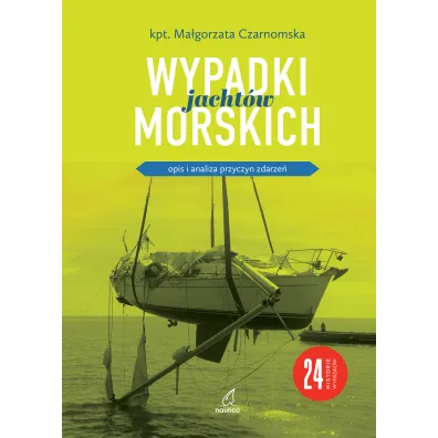 Wypadki jacht�w morskich. Opis i analiza przyczyn zdarze� - Ma�gorzata Czarnomska
