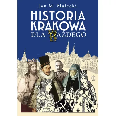 Historia Krakowa dla kadego - Jan M. Maecki