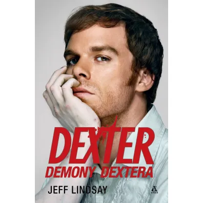 Dexter: Demony Dextera - Jeff Lindsay