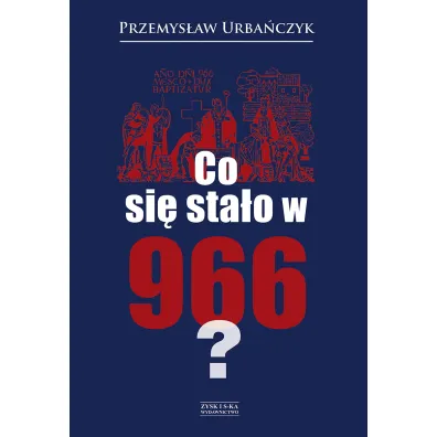 Co si� sta�o w 966? - Przemys�aw Urba�czyk