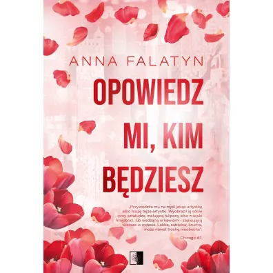 Opowiedz mi, kim b�dziesz - Anna  Falatyn