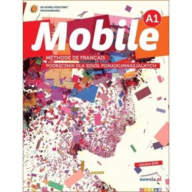 Mobile A1. Podr�cznik dla szk� ponadgimnazjalnych + DVD - Alicja Sobczak, Zawisza Beata, Boulinguez Anne-Charlotte, Alice Reboul