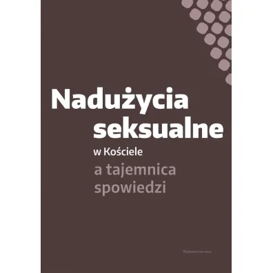 Nadu�ycia seksualne w Ko�ciele a tajemnica spowiedzi
