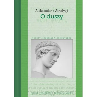 O Duszy. Aleksander z Afrodyzji - Aleksander Z Afrodyzji