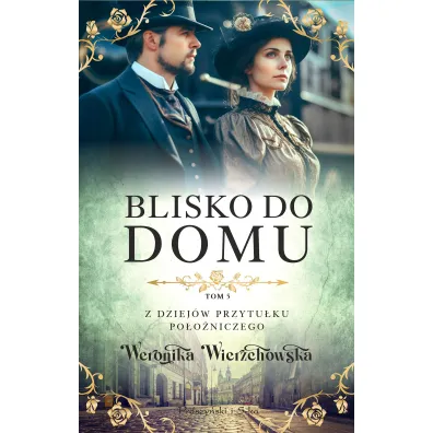 Blisko do domu - Weronika Wierzchowska