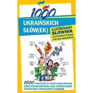 1000 ukrai�skich s��w(ek). Ilustrowany s�ownik