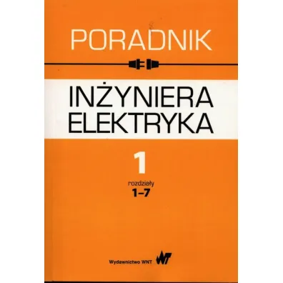Poradnik in�yniera elektryka T.1 cz.1 rozdz. 1-7 - Stanis�aw Bolkowski, Jan  Baran, Krystyna  Bie�kowska-Lipi�ska