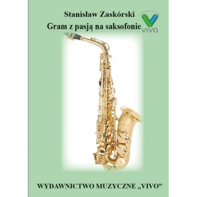 Gram z pasj� na saksofonie - Stanis�aw  Zask�rski