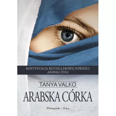 Arabska c�rka. Arabska saga. Tom 2 - Tanya Valko