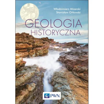 Geologia historyczna - Stanis�aw Or�owski, W�odzimierz Mizerski