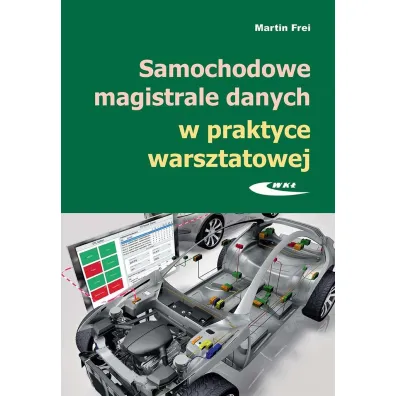 Samochodowe magistrale danych w praktyce warsztatowej - Martin Frei