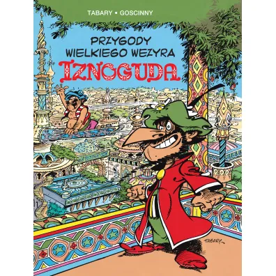 Przygody Wielkiego Wezyra Iznoguda. Iznogud. Tom 1 - Ren� Goscinny