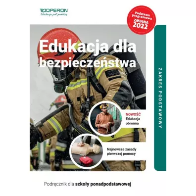 Edukacja dla bezpieczestwa. Podrcznik. Zakres podstawowy. Szkoy ponadpodstawowe - Andrzej Kruczyski, Barbara Boniek