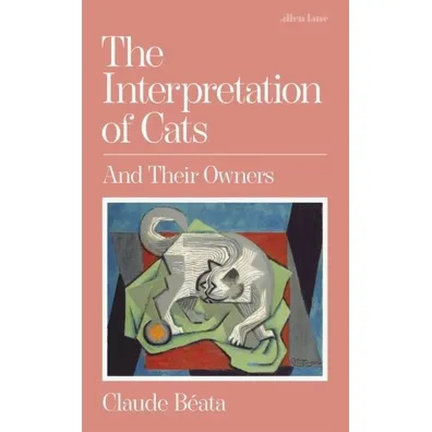 The Interpretation of Cats - Claude B�ata