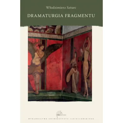 Dramaturgia fragmentu - W�odzimierz Szturc