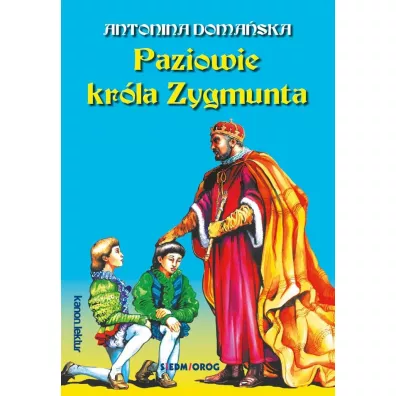 Paziowie kr�la Zygmunta - Antonina Doma�ska