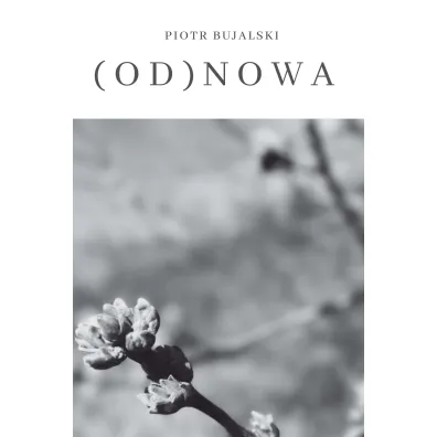 Od(nowa) - Piotr  Bujalski